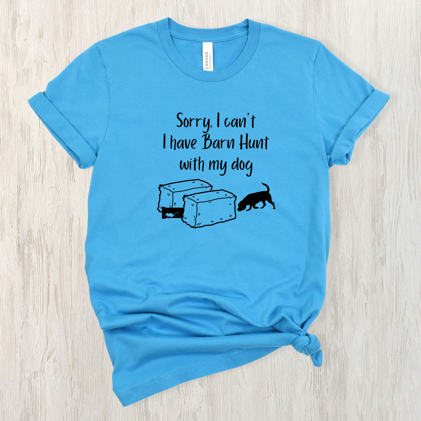 I have Barn Hunt Unisex Tee