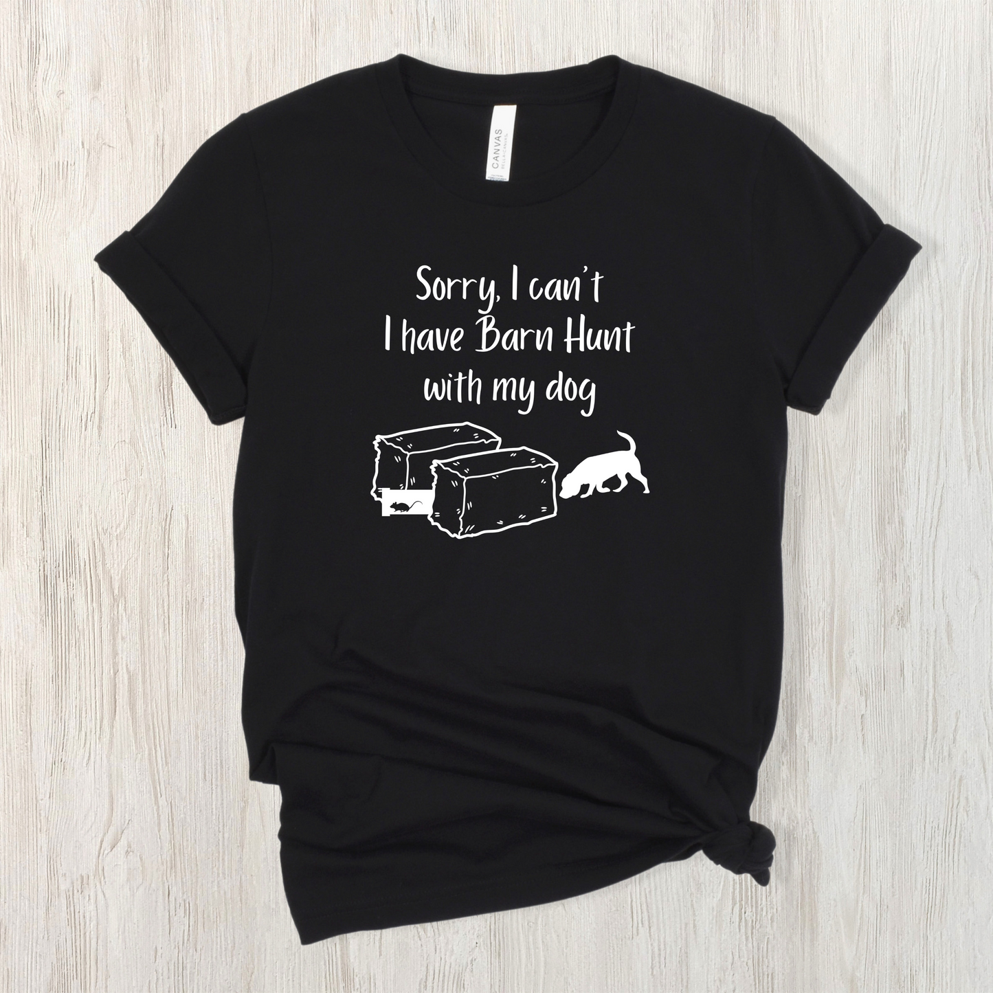 I have Barn Hunt Unisex Tee