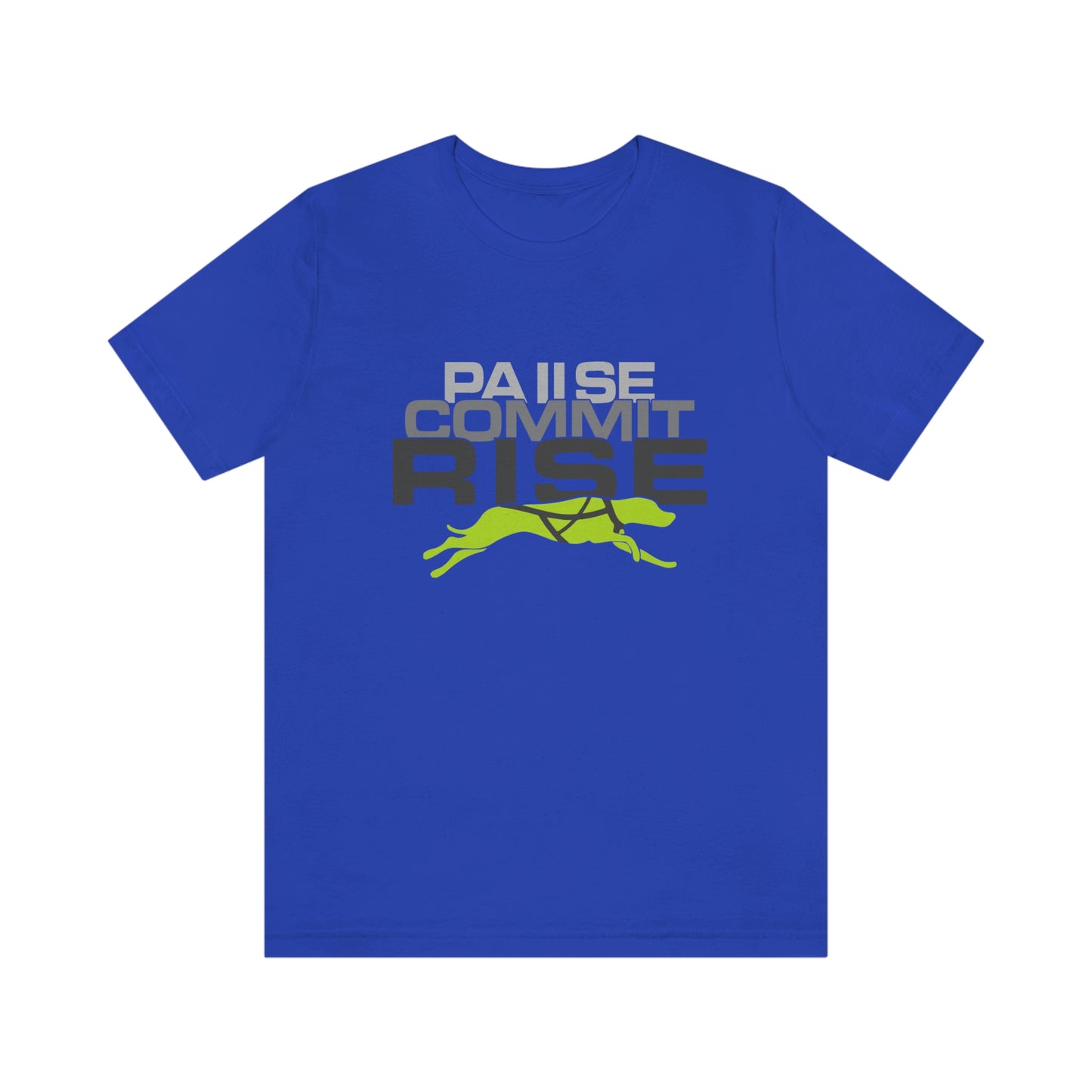 Pause Commit Rise Official Advanced Performance Canine Short Sleeve Tee