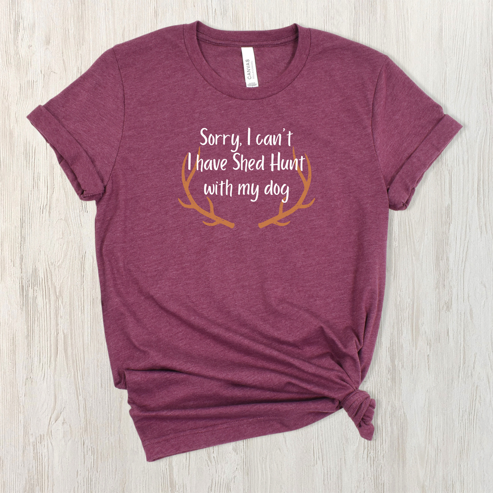 
                      
                        I have Shed Hunt Unisex Tee
                      
                    