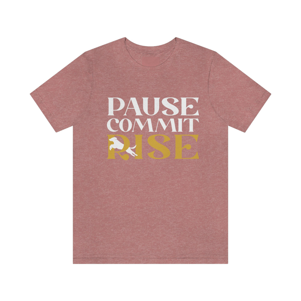 
                      
                        Pause Commit Rise Tee
                      
                    
